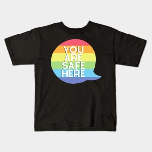 You Are Safe Here Kids T-Shirt